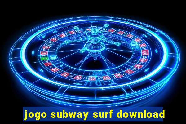 jogo subway surf download